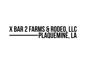 X Bar 2 Farms & Rodeo, LLC   Plaquemine, LA logo design by rykos