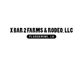 X Bar 2 Farms & Rodeo, LLC   Plaquemine, LA logo design by dianD