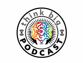 Think Big Podcast logo design by SOLARFLARE