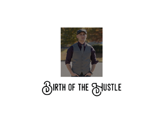 Birth of the Hustle logo design by EkoBooM