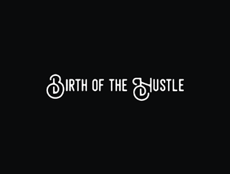 Birth of the Hustle logo design by EkoBooM