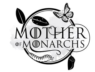 Mother of Monarchs   (GOT Parody Shirt Design) logo design by shere