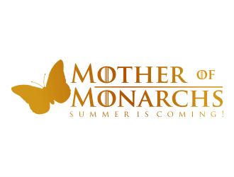 Mother of Monarchs   (GOT Parody Shirt Design) logo design by cholis18