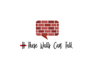 If These Walls Can Talk logo design by DPNKR