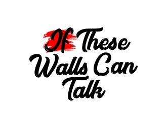 If These Walls Can Talk logo design by MarkindDesign