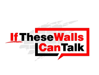 If These Walls Can Talk logo design by jaize
