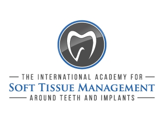 The International Academy for Soft Tissue Management around teeth and implants logo design by akilis13
