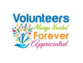 Volunteers : Always Needed Forever Appreciated logo design by Marianne