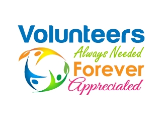 Volunteers : Always Needed Forever Appreciated logo design by Marianne