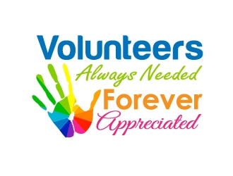 Volunteers : Always Needed Forever Appreciated logo design by Marianne