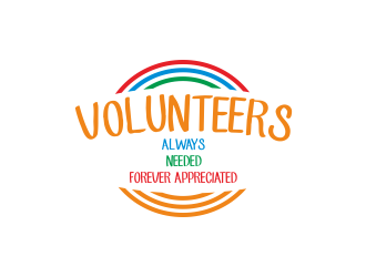 Volunteers : Always Needed Forever Appreciated logo design by Greenlight