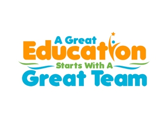 A Great Education Starts With A Great Team logo design by DreamLogoDesign