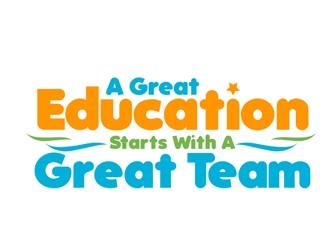 A Great Education Starts With A Great Team logo design by DreamLogoDesign
