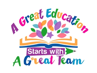 A Great Education Starts With A Great Team logo design by ingepro