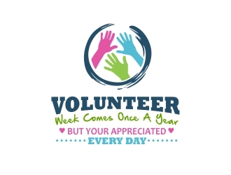 Volunteer Week Comes Once A Year, but Youre Appreciated Every Day logo design by amar_mboiss