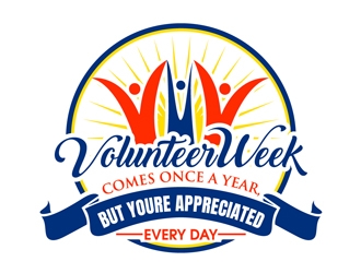 Volunteer Week Comes Once A Year, but Youre Appreciated Every Day logo design by DreamLogoDesign