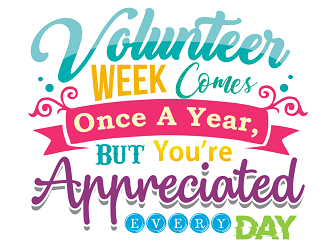 Volunteer Week Comes Once A Year, but Youre Appreciated Every Day logo design by coco