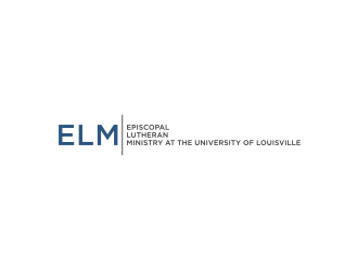 ELM - EPISCOPAL LUTHERAN MINISTRY AT THE UNIVERSITY OF LOUISVILLE logo design by yeve