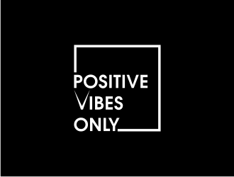Positive Vibes Only logo design by nurul_rizkon