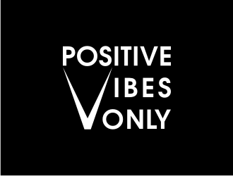 Positive Vibes Only logo design by nurul_rizkon