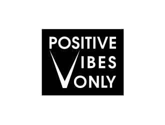 Positive Vibes Only logo design by nurul_rizkon