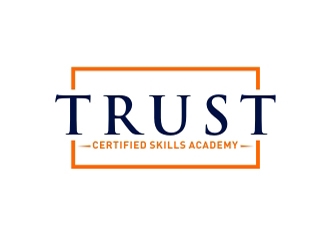TRUST Certified Skills Academy logo design by aladi