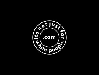 its not just for white people.com logo design by ammad
