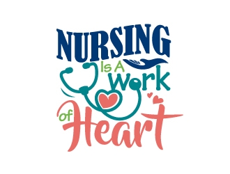 Nursing Is A Work Of Heart logo design by dasigns