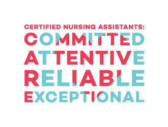 Certified Nursing Assistants: Committed Attentive Reliable Exceptional logo design by kojic785