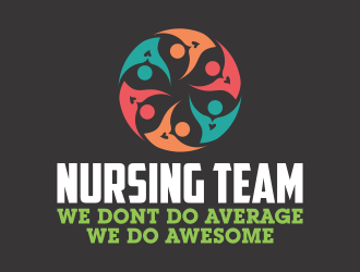 Nursing Team: We Dont Do Average, We Do Awesome logo design by rykos