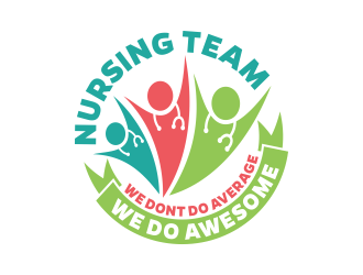 Nursing Team: We Dont Do Average, We Do Awesome logo design by mikael