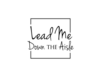 Lead Me Down the Aisle logo design by akhi