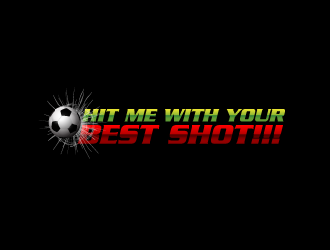 HIT ME WITH YOUR BEST SHOT!!! logo design by Art_Chaza
