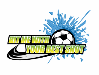 HIT ME WITH YOUR BEST SHOT!!! logo design by jm77788