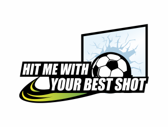 HIT ME WITH YOUR BEST SHOT!!! logo design by jm77788