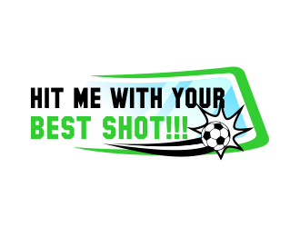 HIT ME WITH YOUR BEST SHOT!!! logo design by done