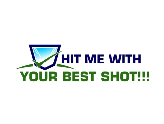 HIT ME WITH YOUR BEST SHOT!!! logo design by mckris