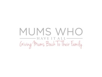 Mums who have it all with tag line Giving Mums back to their family logo design by bricton
