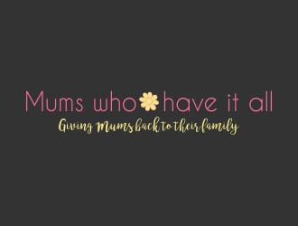 Mums who have it all with tag line Giving Mums back to their family logo design by aldesign