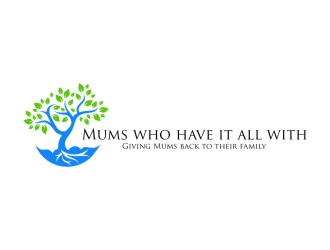 Mums who have it all with tag line Giving Mums back to their family logo design by jetzu
