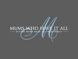Mums who have it all with tag line Giving Mums back to their family logo design by maserik