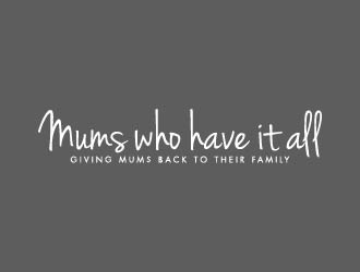 Mums who have it all with tag line Giving Mums back to their family logo design by maserik