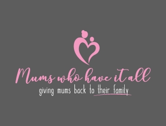 Mums who have it all with tag line Giving Mums back to their family logo design by jaize