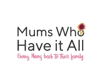 Mums who have it all with tag line Giving Mums back to their family logo design by Roma