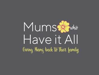 Mums who have it all with tag line Giving Mums back to their family logo design by Roma