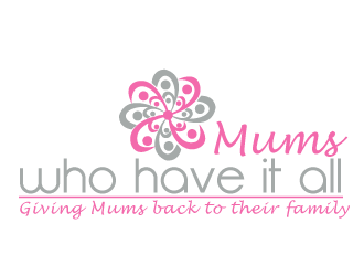 Mums who have it all with tag line Giving Mums back to their family logo design by bloomgirrl