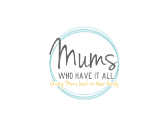 Mums who have it all with tag line Giving Mums back to their family logo design by sheilavalencia