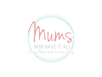Mums who have it all with tag line Giving Mums back to their family logo design by sheilavalencia