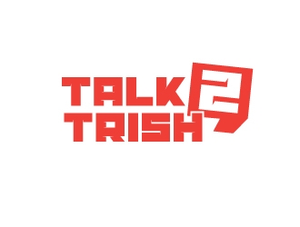Talk 2 Trish logo design by d1ckhauz