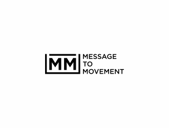 Message to Movement logo design by haidar